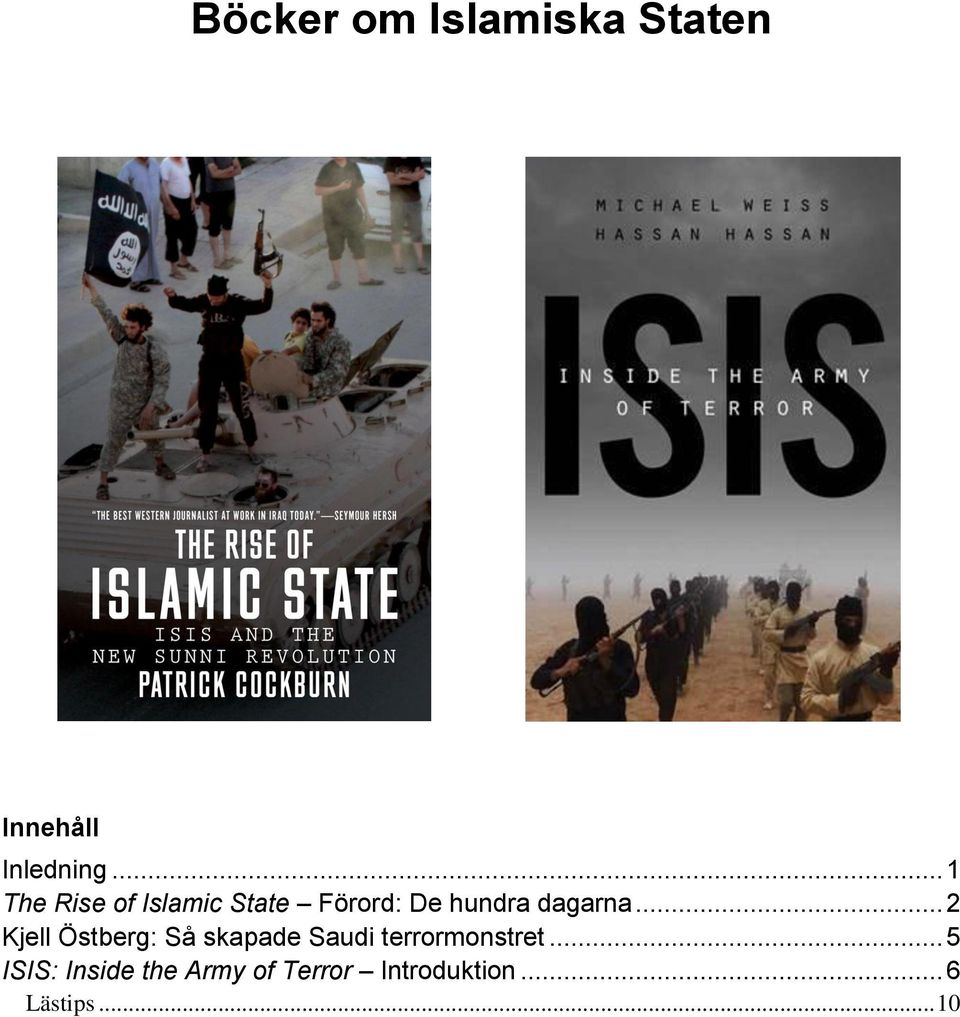 .. 2 Kjell Östberg: Så skapade Saudi terrormonstret.