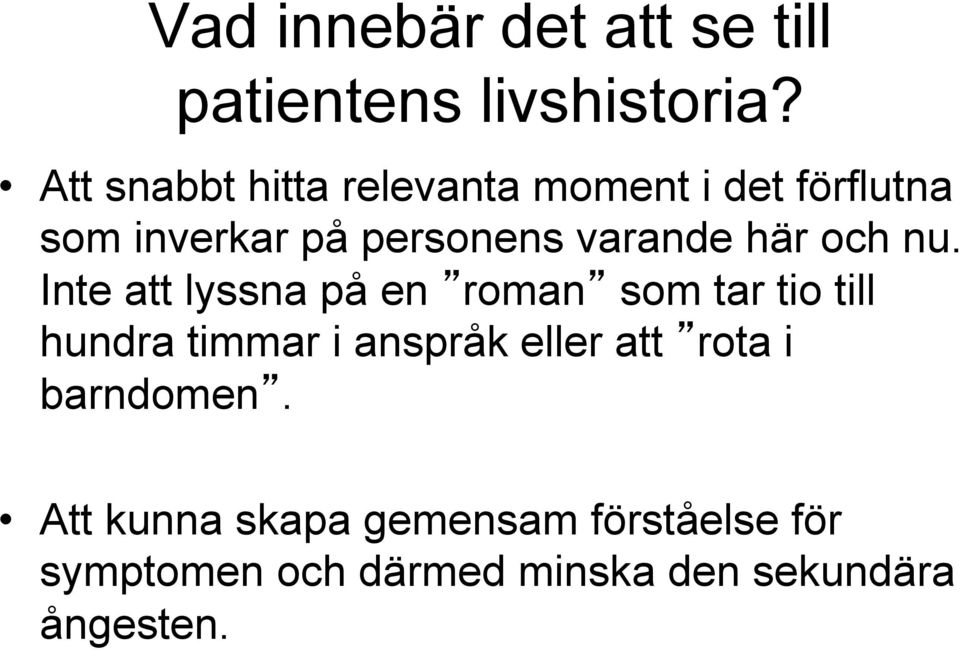 här och nu.
