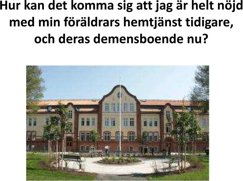 föräldrars hemtjänst