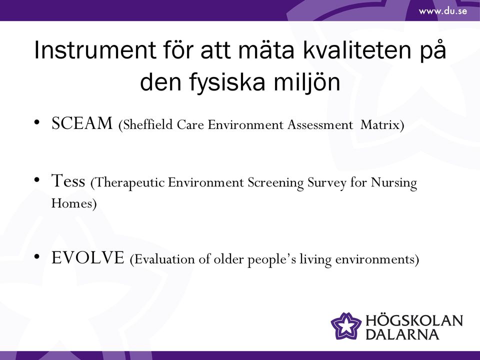 (Therapeutic Environment Screening Survey for Nursing