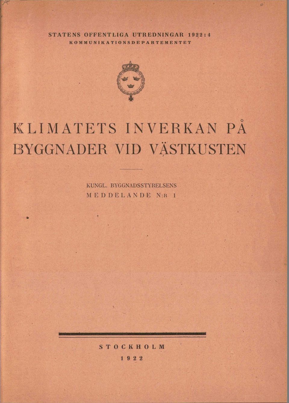 INVERKAN PA BYGGNADER VID VÄSTKUSTEN KUNGL.