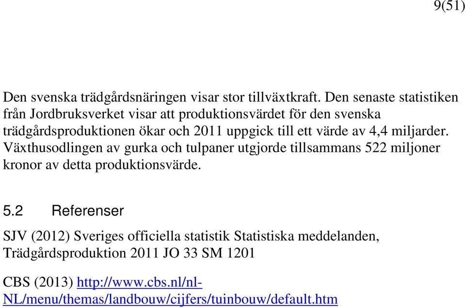 till ett värde av 4,4 miljarder.