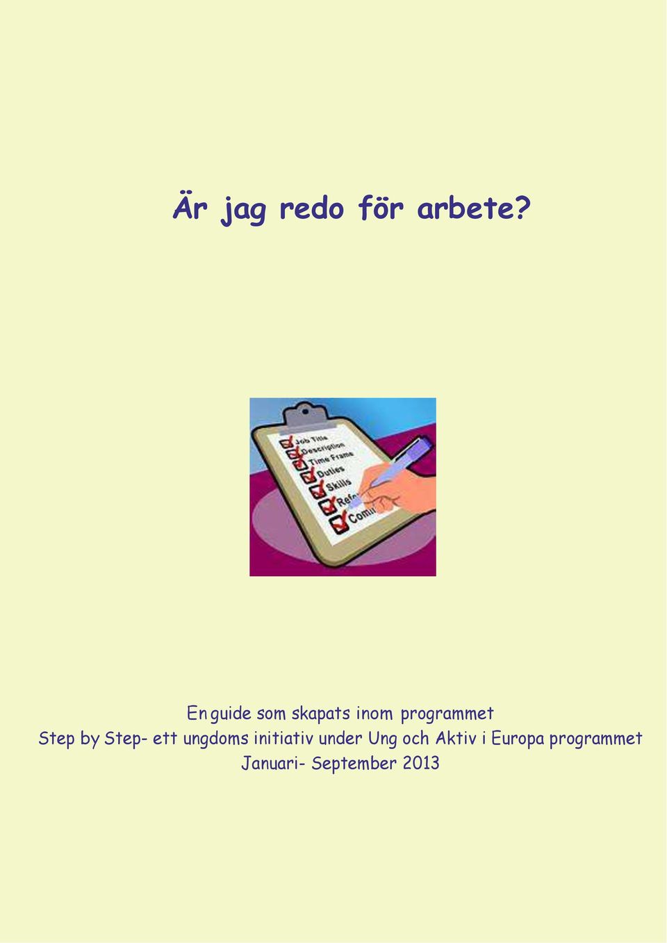 Step by Step- ett ungdoms initiativ