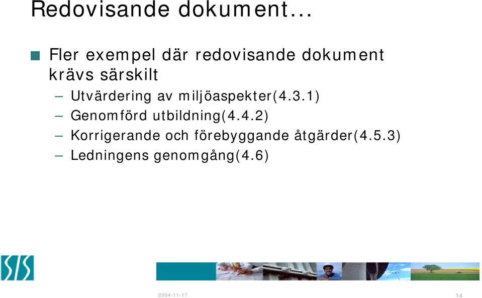 Utvärdering av miljöaspekter(4.3.