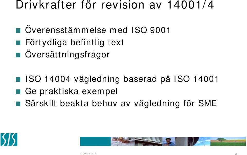 ISO 14004 vägledning baserad på ISO 14001 Ge praktiska