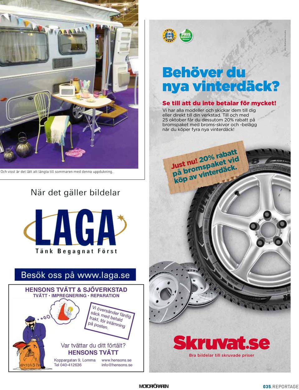 Just nu! 20% rabatt på bromspaket vid köp av vinterdäck. HENSONS TVÄTT & SJÖVERKSTAD Namnlöst-4 1 2014-03-25 13.