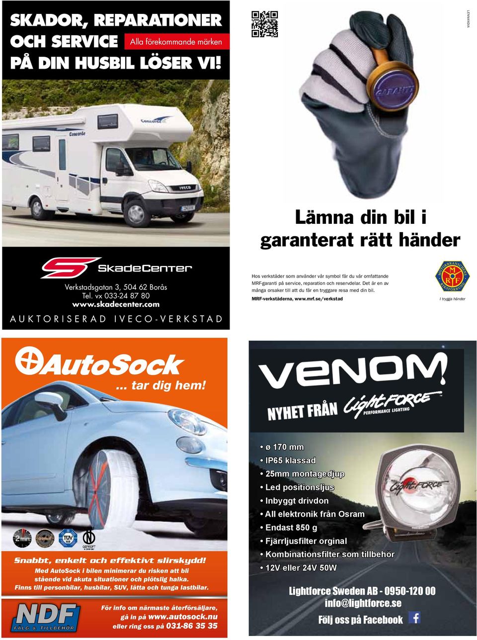 Det är en av många orsaker till att du får en tryggare resa med din bil. MRF-verkstäderna, www.mrf.se/verkstad I trygga händer... tar dig hem! Snabbt, enkelt och effektivt slirskydd!