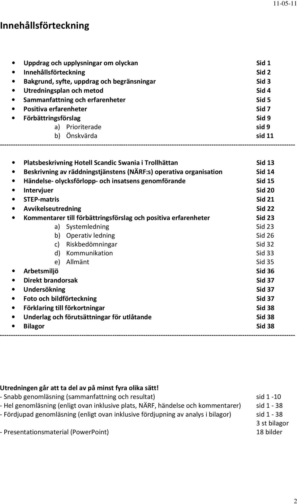 -------------------------------------------------------------------------------------------------------------------------------------- Platsbeskrivning Hotell Scandic Swania i Trollhättan Sid 13