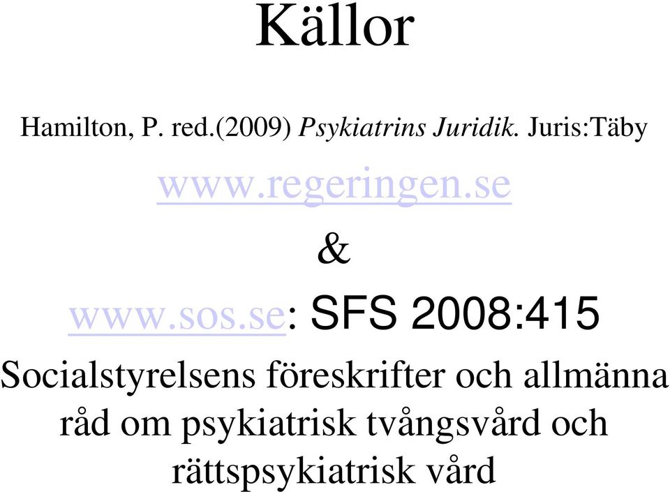 se: SFS 2008:415 Socialstyrelsens föreskrifter och