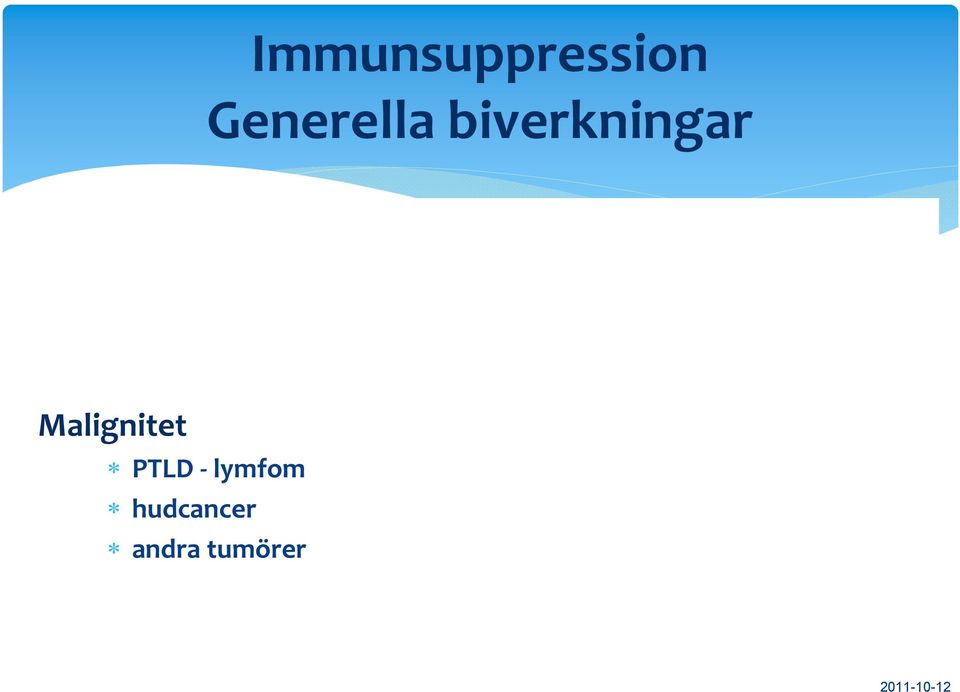 pneumocystis papilloma, polyoma, EBV, HSV8, Hepatit