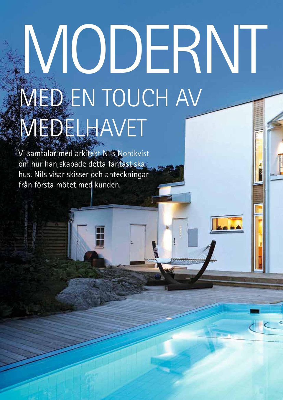 han skapade detta fantastiska hus.