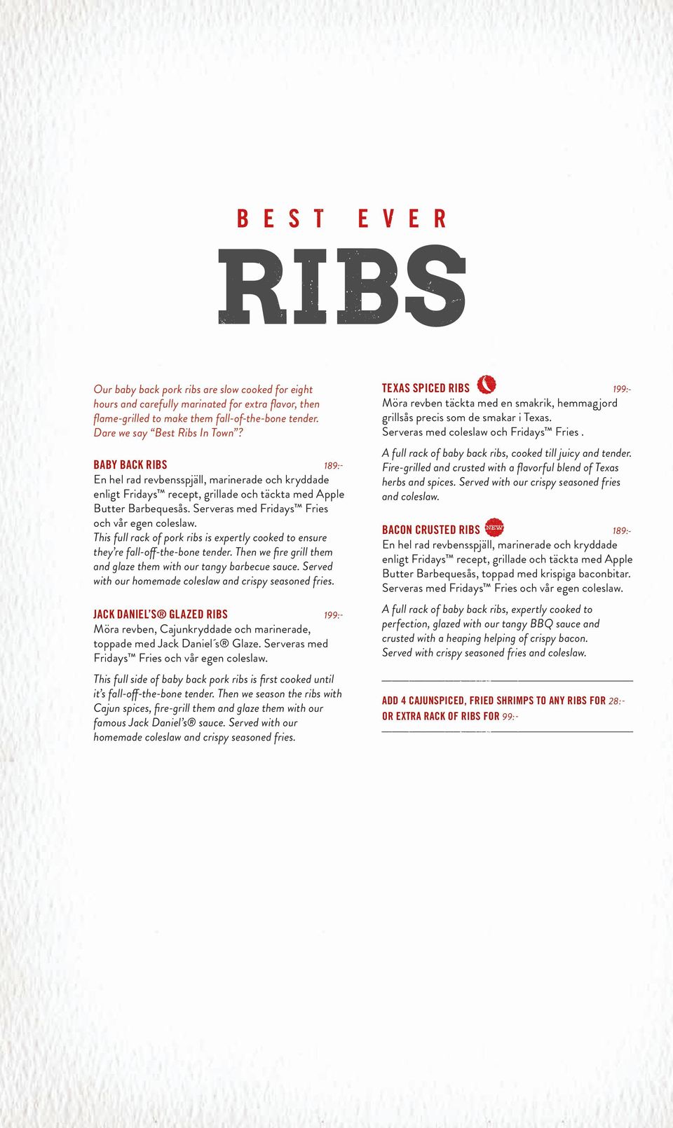 This full rack of pork ribs is expertly cooked to ensure they re fall-off-the-bone tender. Then we fire grill them and glaze them with our tangy barbecue sauce.