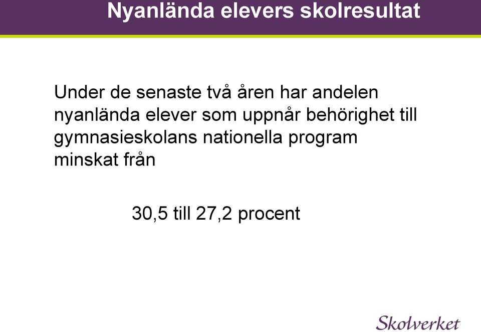 som uppnår behörighet till gymnasieskolans