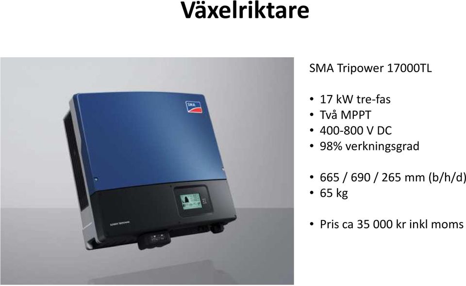 98% verkningsgrad 665 / 690 / 265