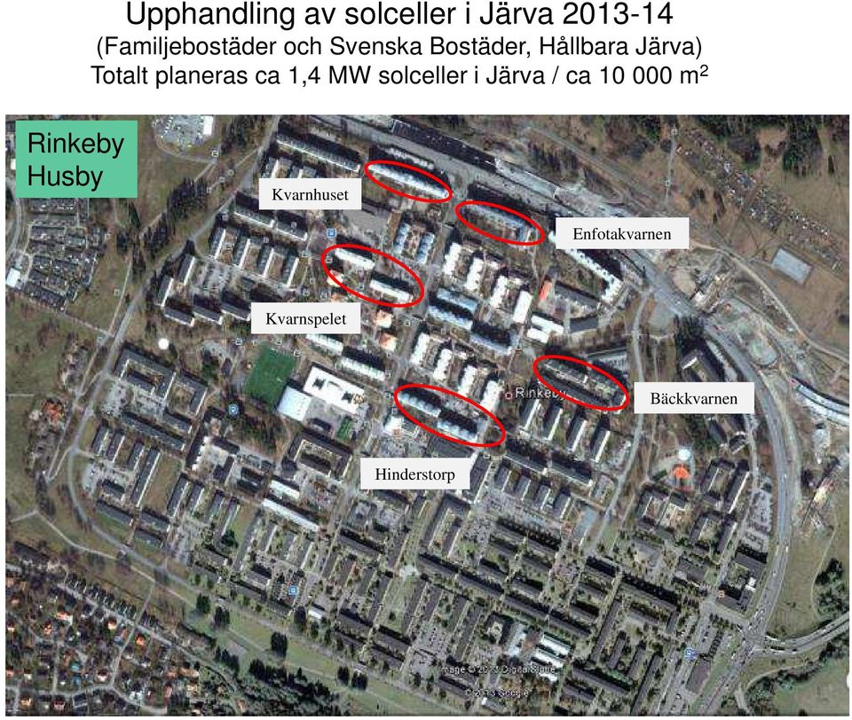 1,4 MW solceller i Järva / ca 10 000 m 2 Rinkeby Husby