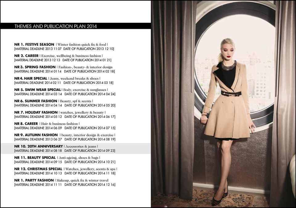spring fashion Fashion-, beauty- & interior design [Material deadline 2014 01 14 date of publication 2014 02 18] Nr 4.