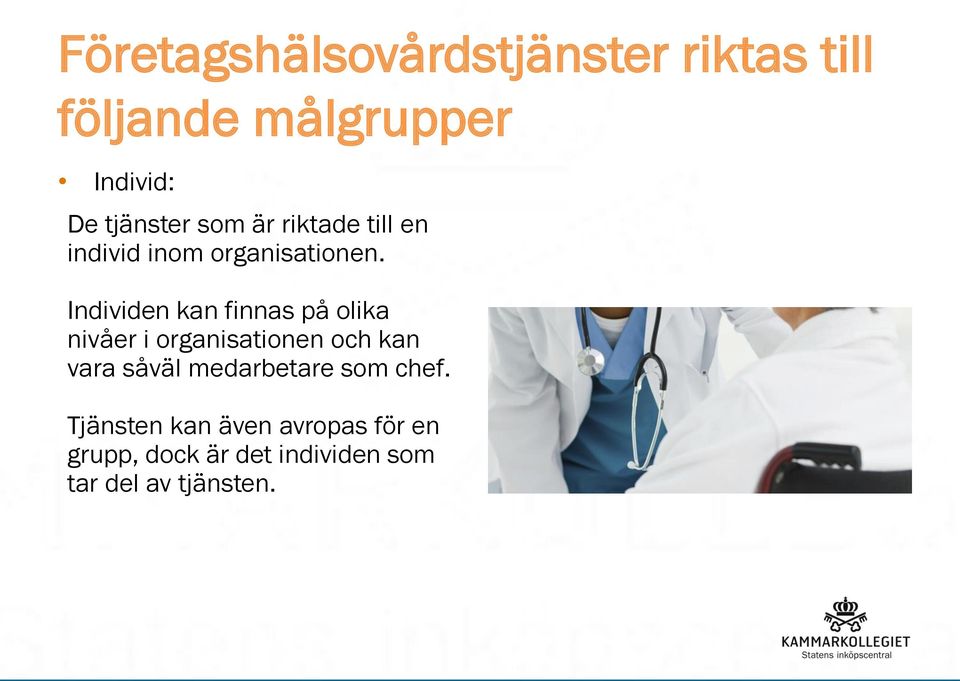 Individen kan finnas på olika nivåer i organisationen och kan vara såväl