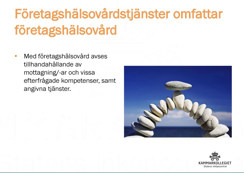 avses tillhandahållande av mottagning/-ar