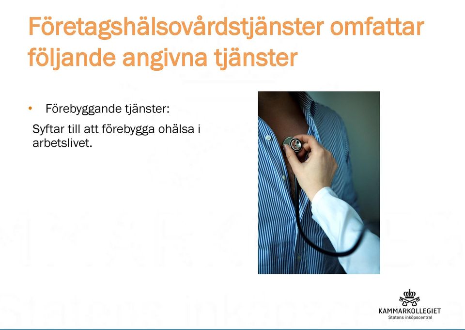 tjänster Förebyggande tjänster: