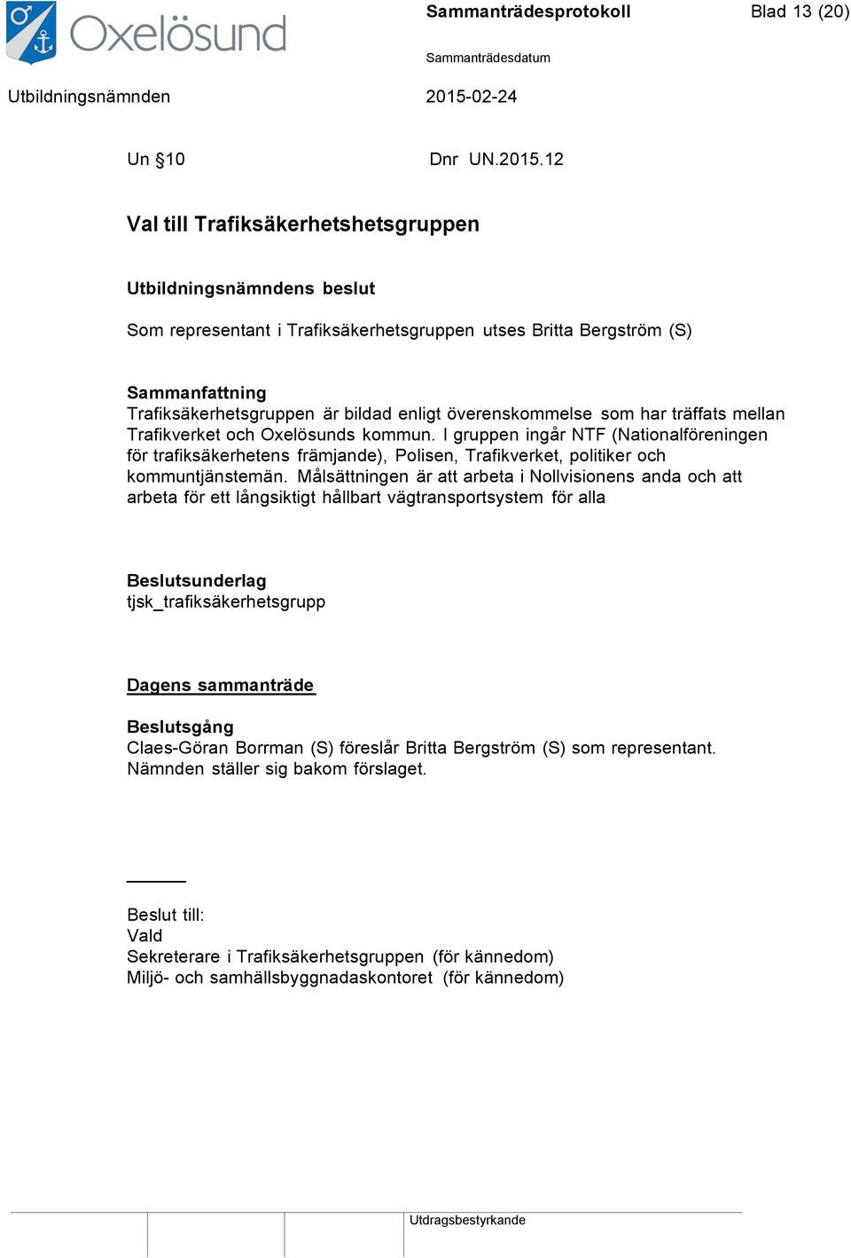 överenskommelse som har träffats mellan Trafikverket och Oxelösunds kommun.