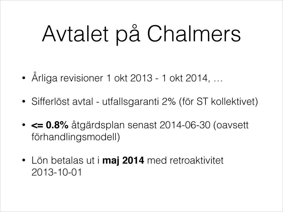 0.8% åtgärdsplan senast 2014-06-30 (oavsett