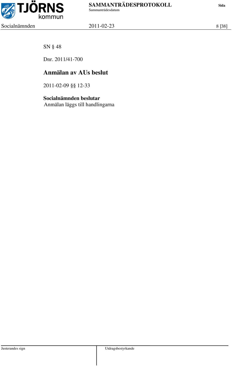 2011/41-700 Anmälan av AUs