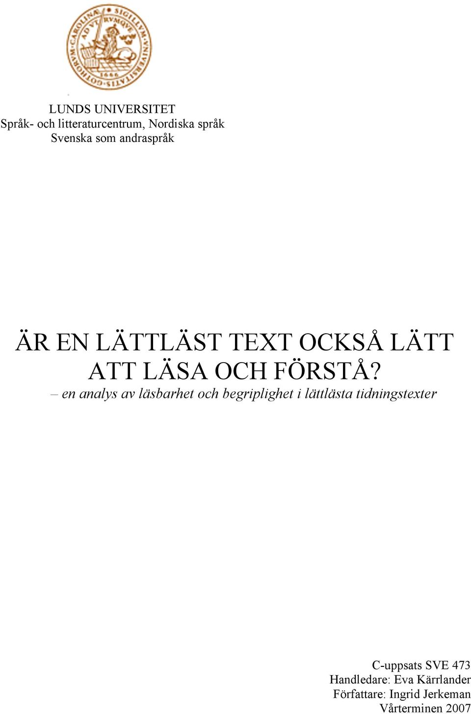 en analys av läsbarhet och begriplighet i lättlästa tidningstexter