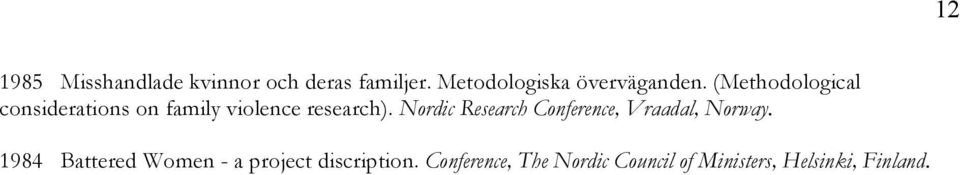 (Methodological considerations on family violence research).