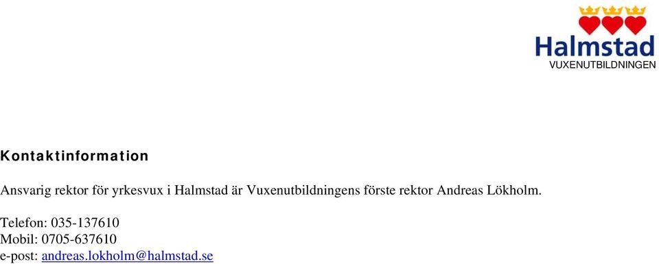 förste rektor Andreas Lökholm.