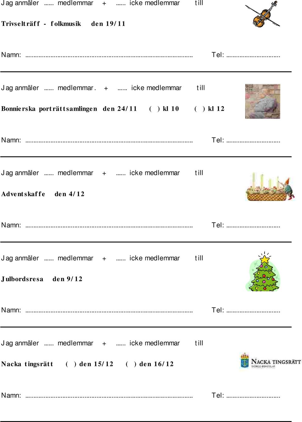 24/ 11 ( ) kl 10 ( ) kl 12 Advent skaf f e den 4/ 12 J