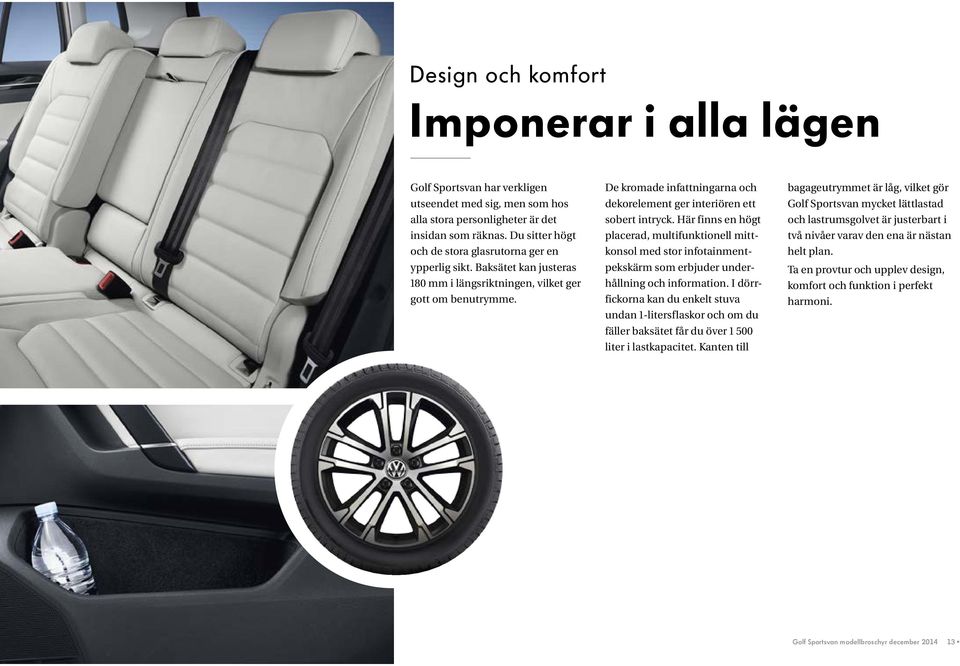 De kromade infattningarna och dekor element ger interiören ett sobert intryck.