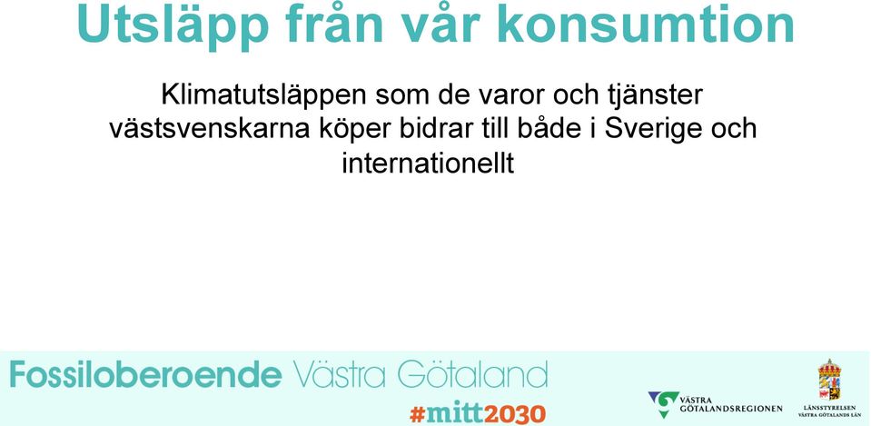 tjänster västsvenskarna köper