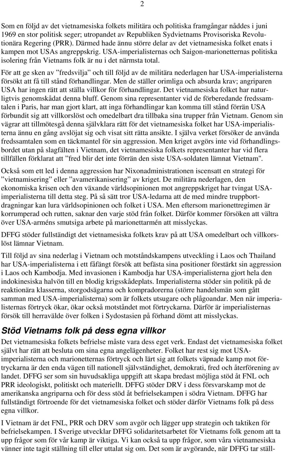 USA-imperialisternas och Saigon-marionetternas politiska isolering från Vietnams folk är nu i det närmsta total.