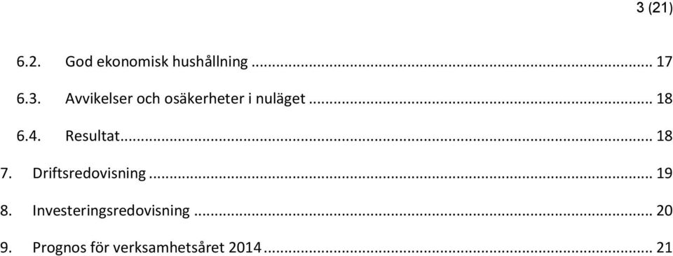 Investeringsredovisning... 20 9.