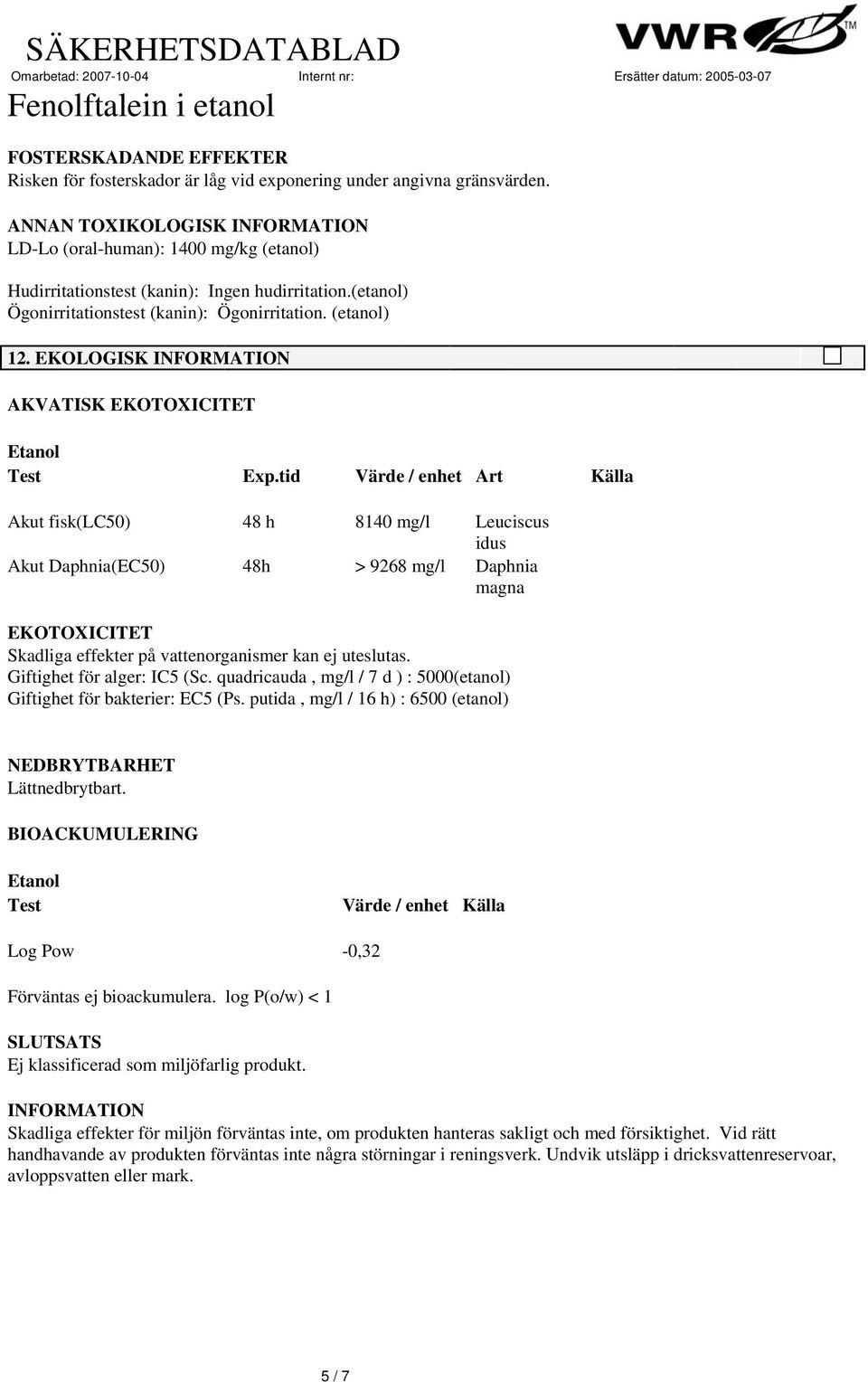 EKOLOGISK AKVATISK EKOTOXICITET Test Exp.