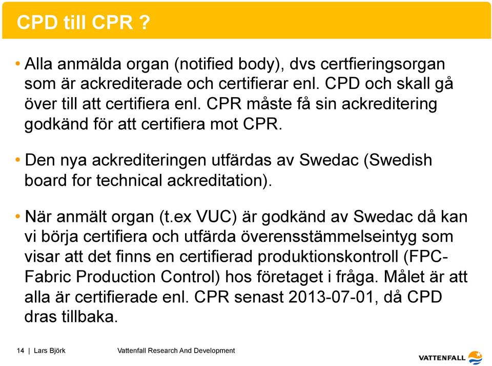 När anmält organ (t.