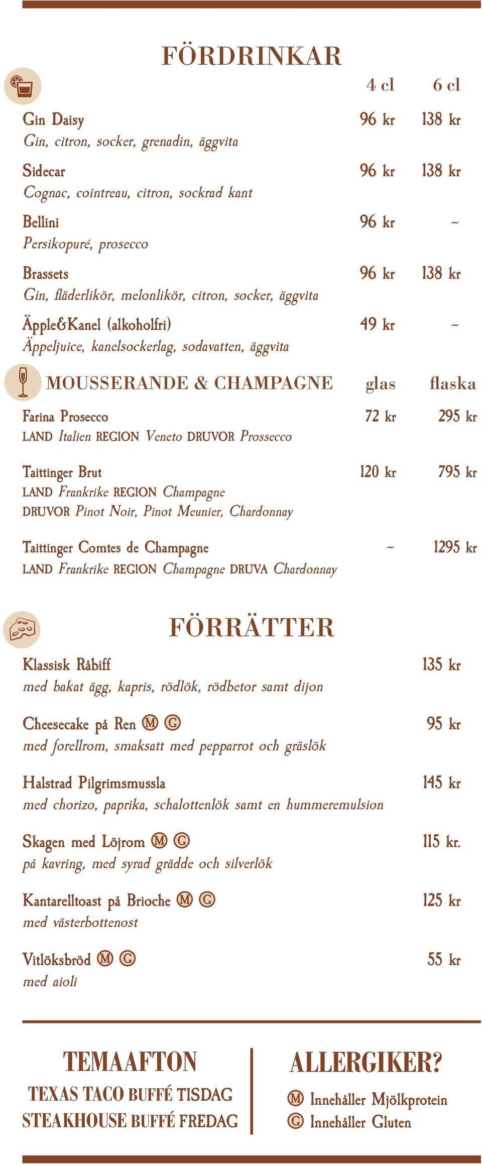 295 kr LAND Italien REGION Veneto DRUVOR Prossecco Taittinger Brut 120 kr 795 kr LAND Frankrike REGION Champagne DRUVOR Pinot Noir, Pinot Meunier, Chardonnay Taittinger Comtes de Champagne ~ LAND