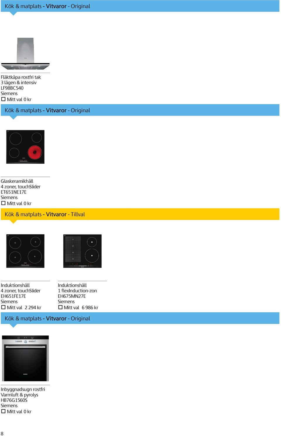 Tillval Induktionshäll 4 zoner, touchslider EH651FE17E Mitt val 2 294 kr Induktionshäll 1 flexinduction-zon