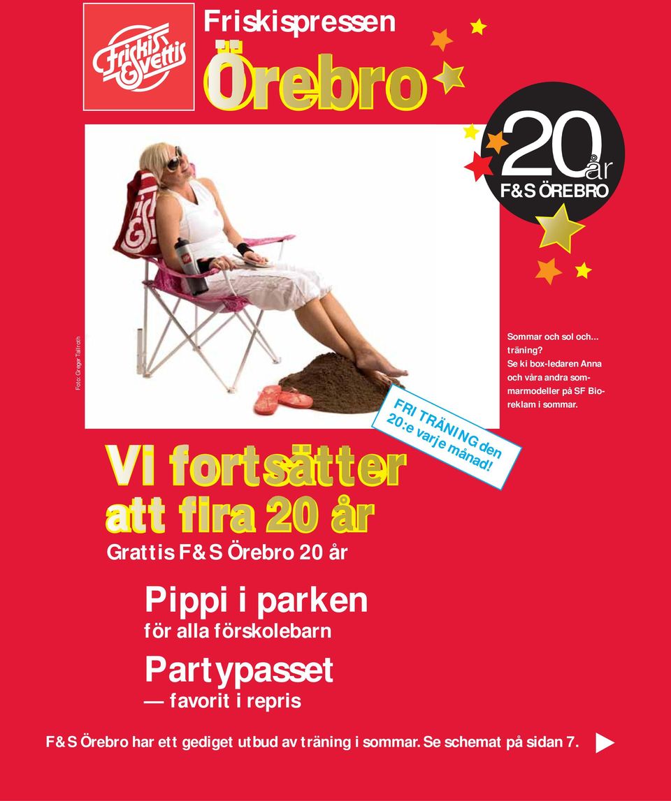 Vi fortsätter att fira 20 år Grattis F&S Örebro 20 år Pippi i parken för alla förskolebarn