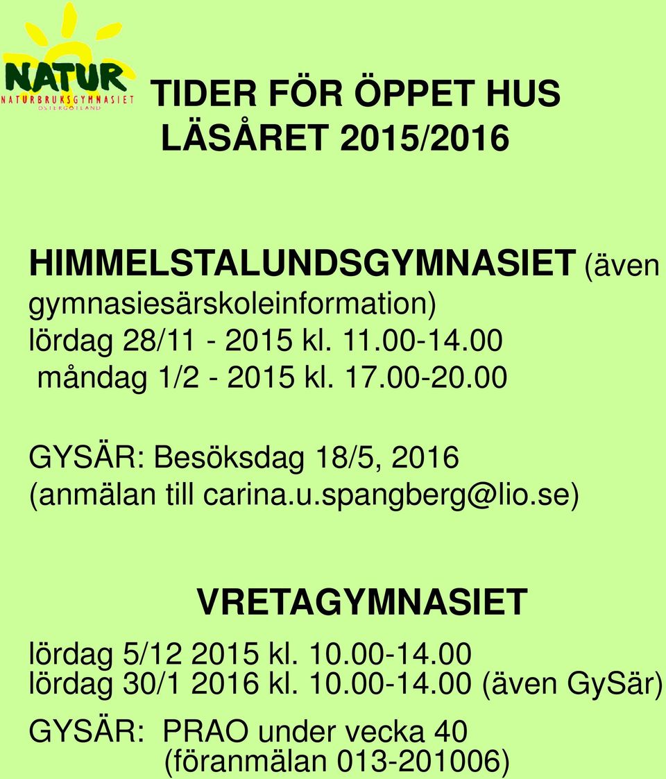 00 GYSÄR: Besöksdag 18/5, 2016 (anmälan till carina.u.spangberg@lio.