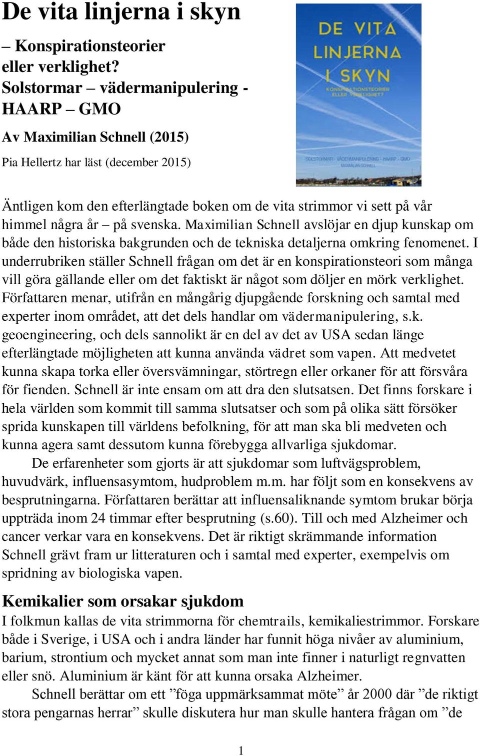 svenska. Maximilian Schnell avslöjar en djup kunskap om både den historiska bakgrunden och de tekniska detaljerna omkring fenomenet.