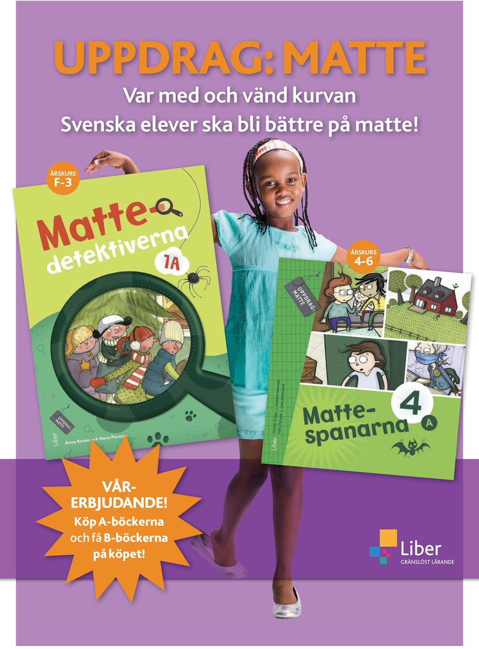 årskurs F-3 årskurs 4-6 VÅR- ERBjudANde!