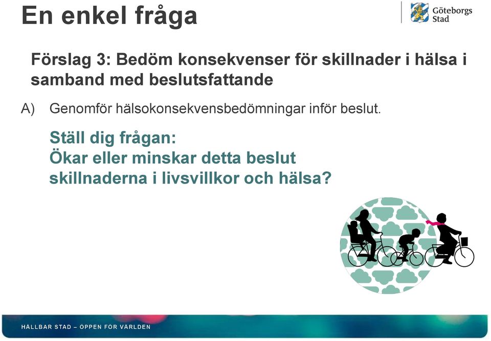 hälsokonsekvensbedömningar inför beslut.