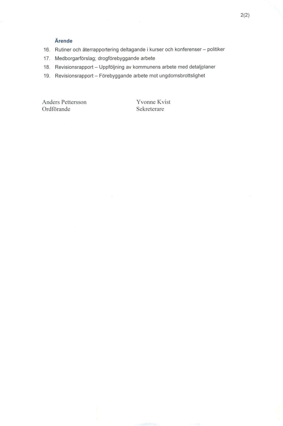 Medborgarförslag; drogförebyggande arbete 18.