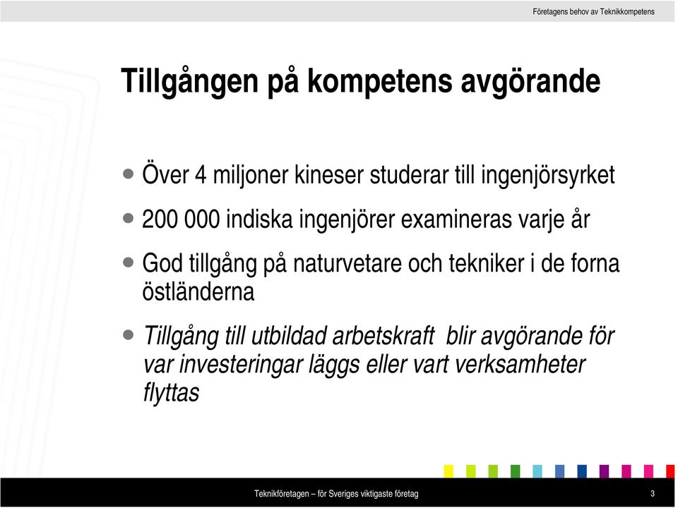 naturvetare och tekniker i de forna östländerna Tillgång till utbildad