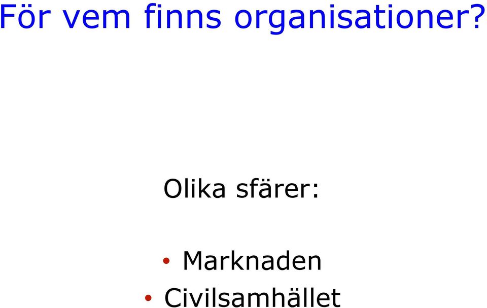 Olika sfärer: