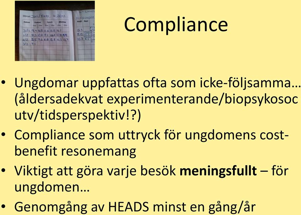 ?) Compliance som uttryck för ungdomens costbenefit resonemang