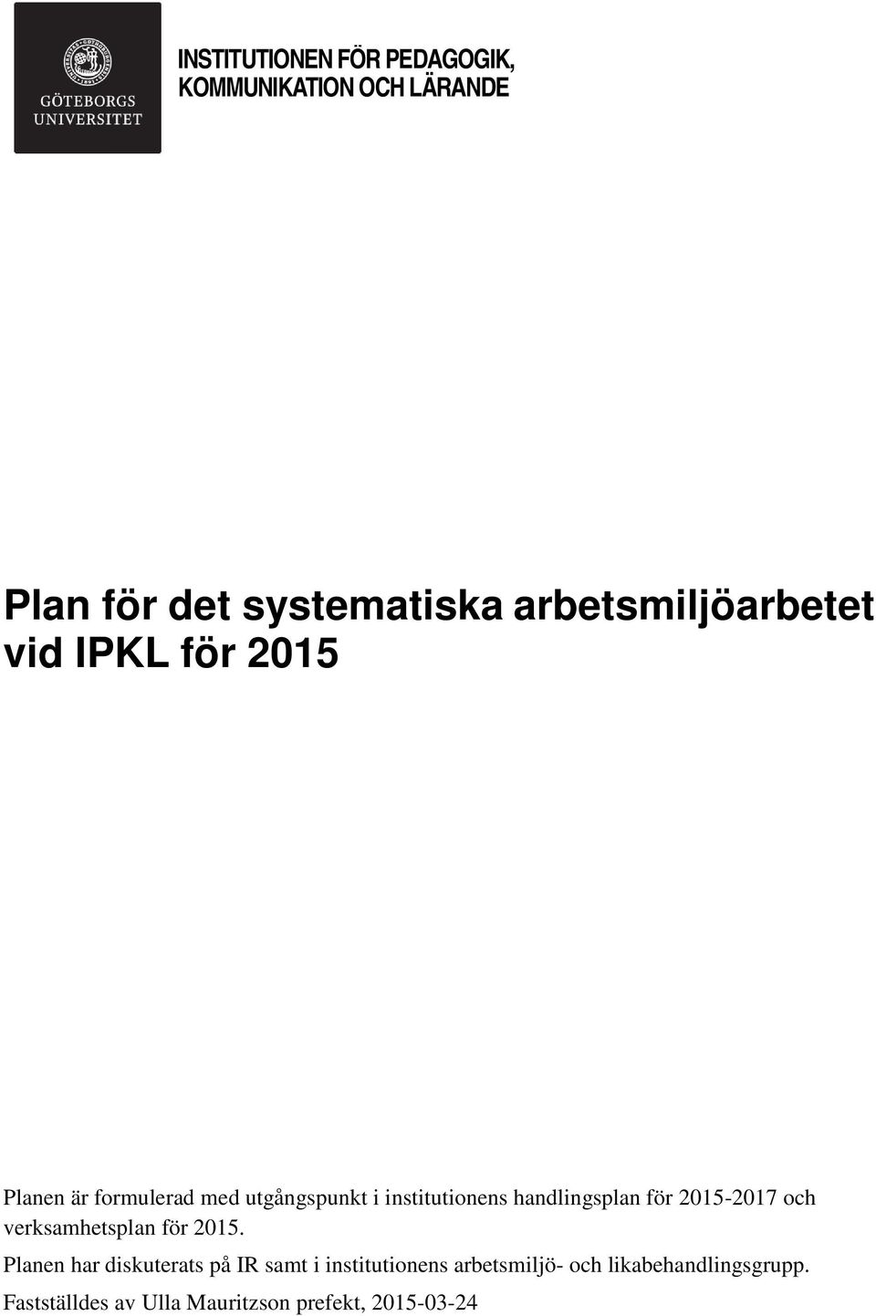 handlingsplan för 2015-2017 och verksamhetsplan för 2015.