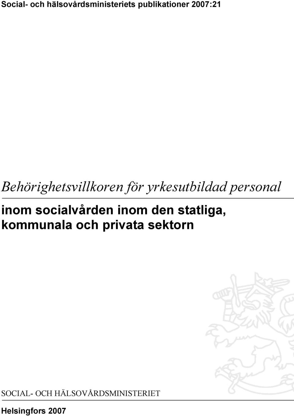 inom socialvården inom den statliga, kommunala och