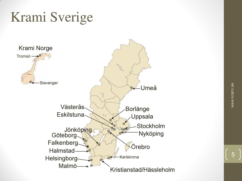 Halmstad Helsingborg Malmö Borlänge Uppsala